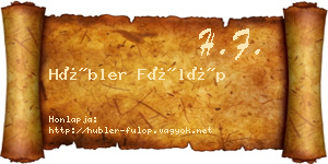 Hübler Fülöp névjegykártya
